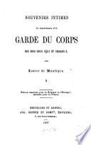 Souvenirs intimes et anecdotiques d'un garde de corps des rois Louis XVIII et Chrales X