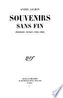 Souvenirs sans fin: Première époque (1903-1908).-2. Deuxième époque (1908-1920).-3. Troisième époque (1920-1940)