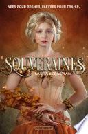 Souveraines (Tome 1)