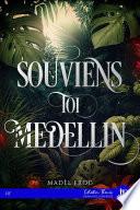 Souviens-toi Medellin