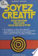 Soyez créatif pour devenir celui que vous rêvez d'être