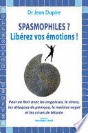 Spasmophiles ? Libérez vos émotions !