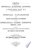 Special Catalogue of the Ningpo Collection of Exhibits for the International Fishery Exhibition, Berlin, 1880