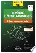 Spécialité Numérique et sciences informatiques : 30 leçons avec exercices corrigés - Première - Nouveaux programmes