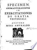Specimen animadversionum in exercitationes de gratia universali