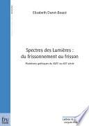 Spectres des Lumières : du frissonnement au frisson - Mutations gothiques du XVIIIe au XXIe siècle