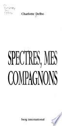 Spectres, mes compagnons