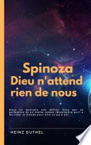 SPINOZA Dieu n'attend rien de nous