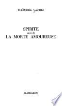 Spirite ; suivi de La Morte amoureuse