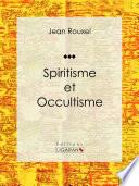 Spiritisme et Occultisme