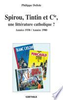 Spirou, Tintin et Cie, une littérature catholique?