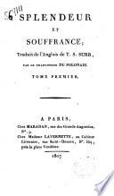 Splendeur et souffrance; traduit de l'anglais de T. S. Surr, par le traducteur Du Polonais. Tome premiere [-troisieme]
