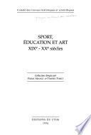 Sport, éducation et art, XIXe-XXe siècles