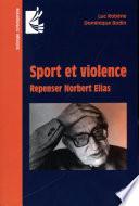 Sport et violence : Repenser Norbert Elias
