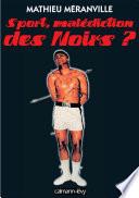 Sport, malédiction des Noirs ?