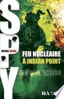 Spy 003 - Feu nucléaire à Indian point