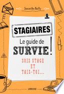 Stagiaires : le guide de survie
