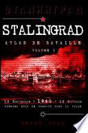 Stalingrad, Atlas de bataille: Volume I