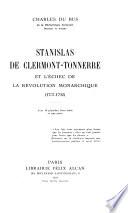 Stanislas de Clermont-Tonnerre et l'échec de la révolution monarchique (1757-1792)