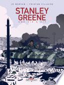 Stanley Greene, une vie à vif