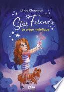 Star Friends - tome 02 : Piège maléfique