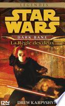 Star Wars - Dark Bane : La règle des deux