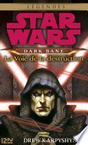 Star Wars - Dark Bane : La voie de la destruction - extrait offert
