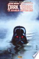 Star Wars : Dark Vador - Le Seigneur Noir des Sith T03