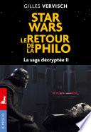 Star Wars, le retour de la philo - La saga décryptée II