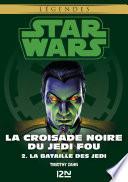 Star Wars légendes - La Croisade noire du Jedi fou : tome 2