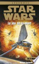 Star Wars - Les X-Wings - tome 2 : Le jeu de la mort