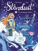 Stardust - Tome 1