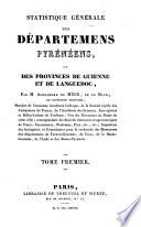 Statistique générale des départemens pyrénéens, ou des provinces de Guienne et de Languedoc