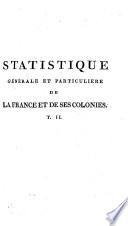 Statistique générale et particuliere de la France et de ses colonies