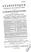 Statistique générale et particulière de la France et de ses colonies