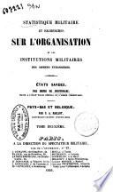 Statistique militaire et recherches sur l'organisation et les institutions militaires des armées étrangères par C.-A. Haillot