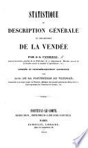 Statistique ou description générale du département de la Vendée ... Annotée et considérablement augmentée par A.-D. de la Fontenelle de Vaudoré. [With a map.]