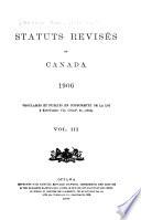 Statuts revisés du Canada. 1906
