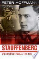 Stauffenberg : Une histoire de famille, 1905-1944