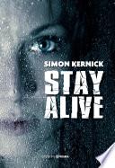 Stay alive