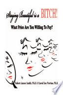 Staying Beautiful Is a Bitch!