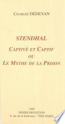 Stendhal, captivé et captif