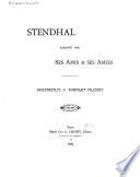 Stendhal raconté par ses amis ses amies