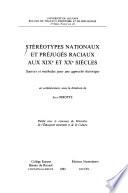 Stéréotypes nationaux et préjugés raciaux aux XIXe et XXe siècles