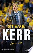 Steve Kerr, une vie