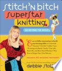 Stitch 'n Bitch Superstar Knitting