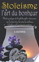 Stoïcisme et l'art du bonheur