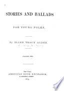 Stories and Ballads for Young Folks