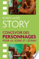STORY. Concevoir des personnages pour la scène et l'écran
