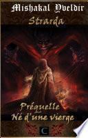 Strarda préquelle - Né d'une vierge